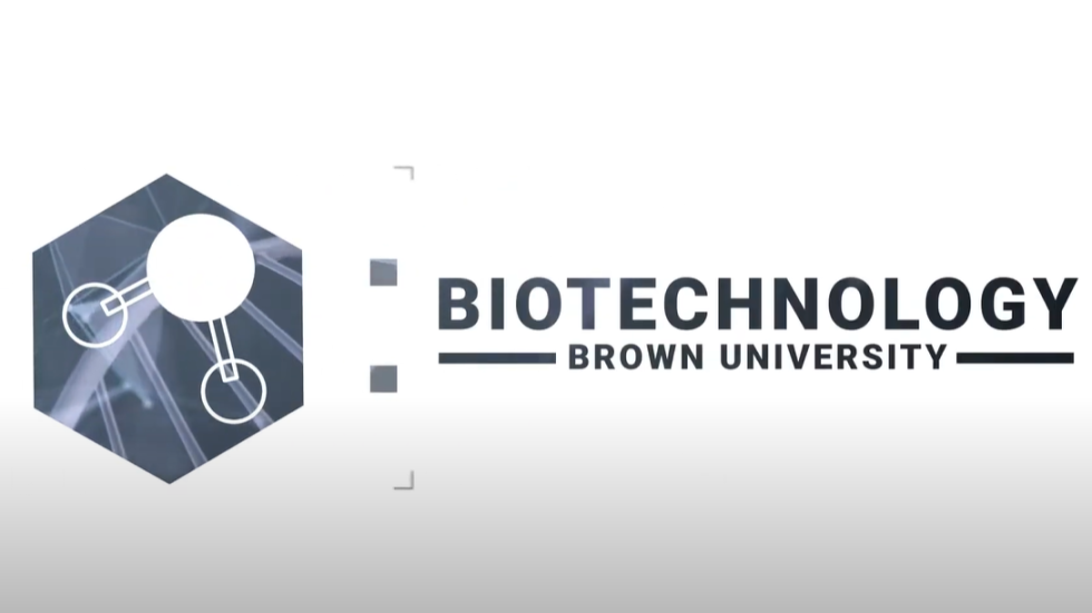 graphic that says Biotechnology Brown University